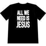 Westover Students | All We Need Is Jesus T-Shirt - Image 3